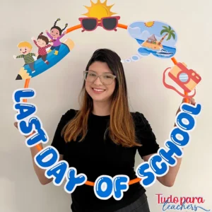 Moldura bambolê - Last day of school